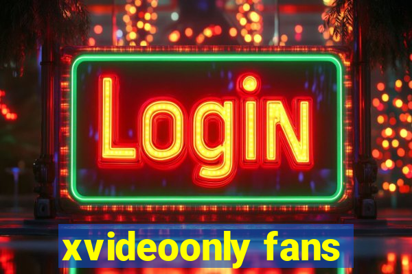 xvideoonly fans